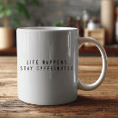 Search for life happens mugs Humour