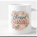 Search for blessed mama mugs Mother