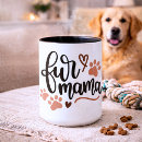 Search for fur mama mugs Dog lover
