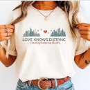 Search for long distance relationship tshirts For her