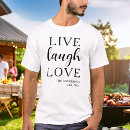 Search for live laugh love tshirts Typography