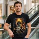 Search for 250 tshirts 250 years of liberty