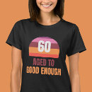 Search for age 60 tshirts Modern