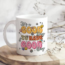 Search for good day mugs Inspirational