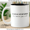 Search for stress humor mugs Tired