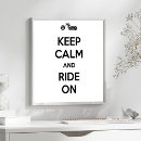 Search for keep calm and ride on posters Bike