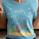 Search for sea life tshirts Under the sea