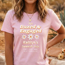 Search for engagement party tshirts Dazed and engaged