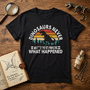 Search for funny t rex tshirts Dino lover