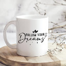 Search for dream quotes mugs For her