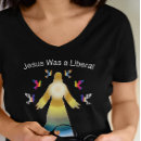 Search for jesus was a liberal tshirts Anti republican
