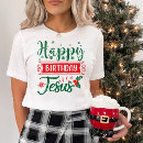 Search for happy birthday jesus tshirts Faith