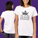 Search for king tshirts Dad
