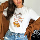 Search for pumpkin pie tshirts Fall