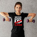 Search for always give up tshirts Fitness
