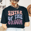 Search for sister of the groom tshirts Bridal