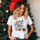 Search for let it snow tshirts Festive