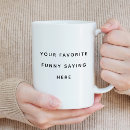 Search for funny mugs Typography