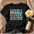 Search for middle sister tshirts Matching