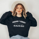 Search for probably tshirts Always cold