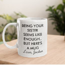 Search for brother sayings mugs Sister