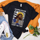 Search for gonna tshirts Quote