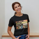 Search for unity womens tshirts kindness