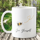 Search for bee yourself mugs Inspirational
