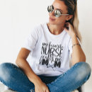 Search for my mom is a nurse tshirts Mother