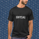 Search for ebitda tshirts Funny