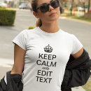 Search for keep calm tshirts create your own