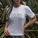 Search for go big or go home tshirts Sarcastic
