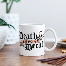Search for death coffee mugs Typography