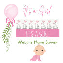 Search for welcome home baby banners It's a girl