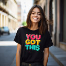 Search for you got this tshirts Encouragement
