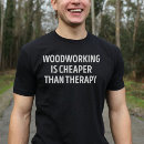 Search for woodworker tshirts Hobby