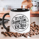 Search for eye rolling mugs Coworker