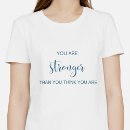 Search for stronger than you think tshirts Typography