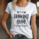 Search for tequila womens tshirts Drinking