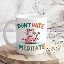 Search for cat meditator mugs Mindfulness