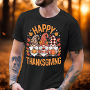 Search for happy thanksgiving tshirts Gnomes