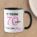 Search for funny 70th birthday mugs Seventieth