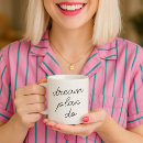 Search for dreams into plans mugs Dream plan do