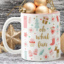 Search for oh what fun mugs Cute