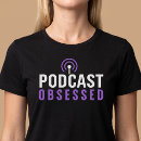 Search for podcast tshirts Obsessed