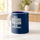 Search for morning person mugs Typography