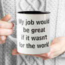 Search for great job mugs Coworker
