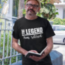 Search for the legend has retired tshirts Grandfather