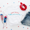 Search for god bless america tshirts 4th of july