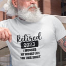 Search for whole tshirts Retirement